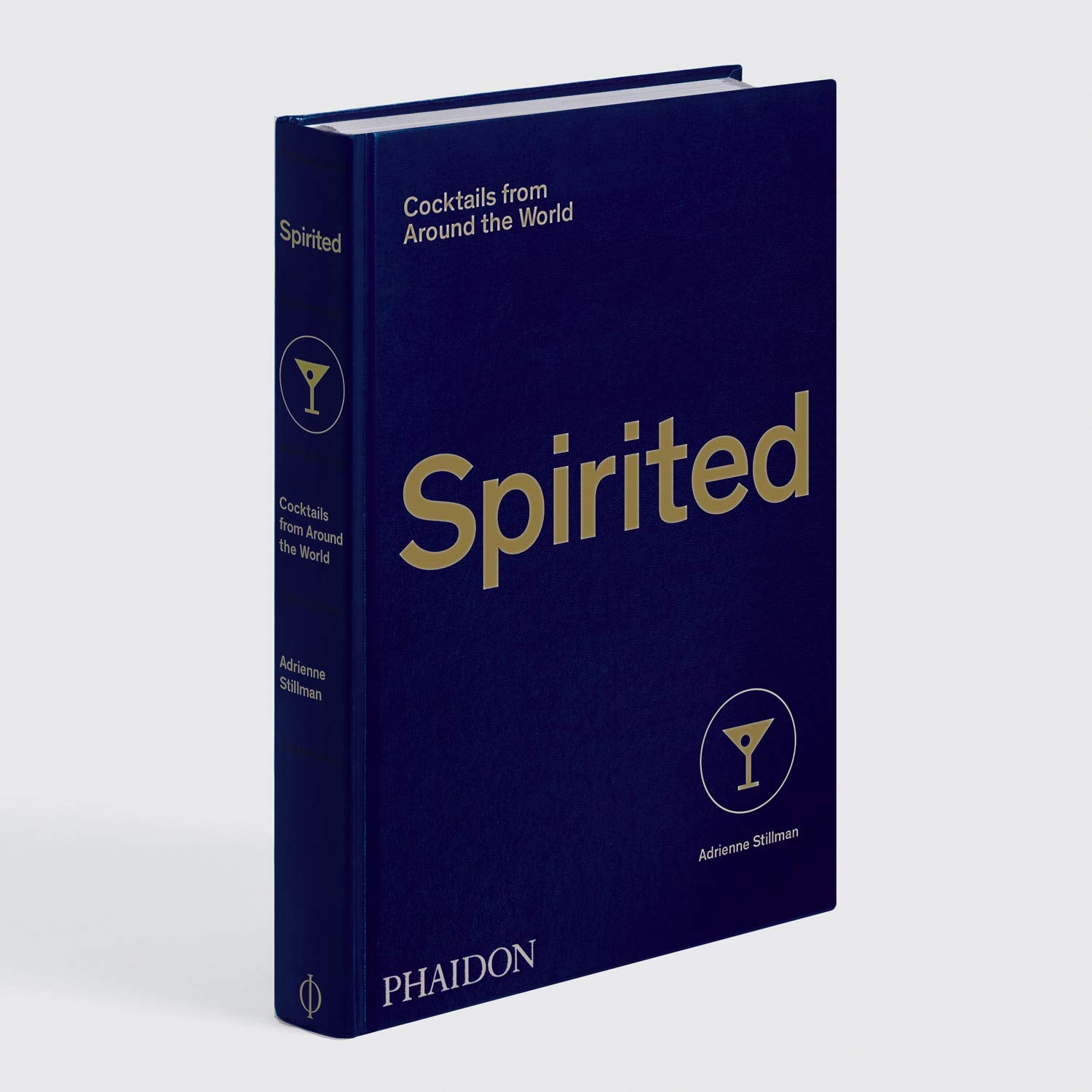 Spirited: Cocktails from Around the World (610 Recipes, 6 Continents, 60 Countries, 500 Years)