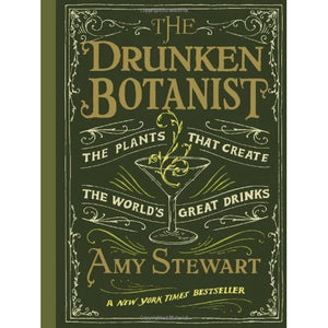 The Drunken Botanish by Amy Stewart