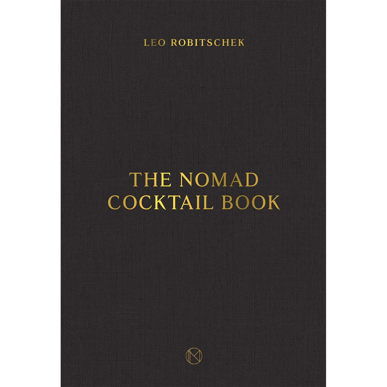 The NoMad Cocktail Book